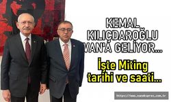 Kemal Kılıçdaroğlu Van’a Gelecek