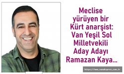 Meclise yürüyen bir Kürt anarşist: Ramazan Kaya