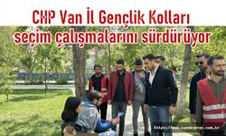 CHP Van İl Gençlik Kolları seçim çalışmalarını sürdürüyor