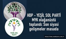 HDP - YeşilSol MYK olağanüstü toplandı: Son siyasi gelişmeler masada