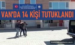 Van'da insan kaçakçılığı operasyonu: 14 kişi tutuklandı