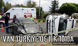 Van ölümlü kazalarda Türkiye'de ilk 10'da
