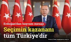 Erdoğan'dan bayram mesajı: Seçimin kazananı tüm Türkiye'dir