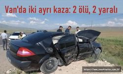 Van'da iki ayrı kaza: 2 ölü, 2 yaralı