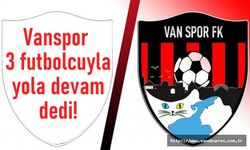 Vanspor 3 futbolcuyla yola devam dedi!