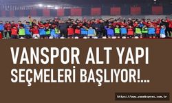 Vanspor FK altyapı seçmeleri başlıyor
