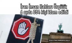 Komşu İran'da 6 ayda 354 kişi idam edildi