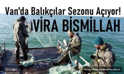 Van'da av yasağı hafta sonu bitiyor: Balıkçılar "Vira Bismillah" diyecek