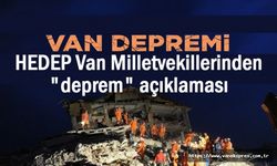 HEDEP Van Milletvekillerinden "deprem eylem planı" açıklaması