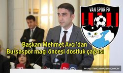 Başkan Mehmet Avcı'dan Bursa maçı öncesi 'dostluk' çağrısı