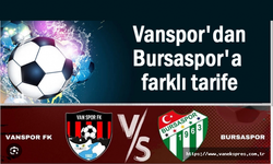 Vanspor'dan Bursaspor'a farklı tarife