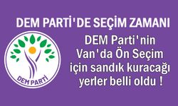 Dem Parti'de Seçim Zamanı! Van'da Ön Seçim İçin Sandık Kurulacak yerler belli oldu