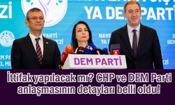CHP ve DEM Parti anlaşmasının detayları netleşti!