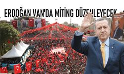 Cumhurbaşkanı Erdoğan Van ve 49 ilde miting düzenleyecek