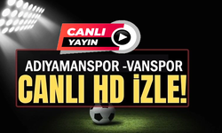 CANLI | Vanspor Adıyaman FK maçı canlı izle!