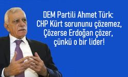 DEM Partili Ahmet Türk: Kürt Sorununu çözerse Erdoğan çözer!