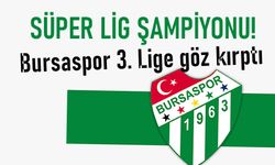 Süper Lig Şampiyonu Bursaspor artık 3. LİG'DE