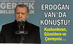Cumhurbaşkanı Erdoğan Van'da konuştu