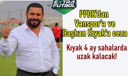 PFDK Vanspor ve Başkanına Ceza Yağdırdı