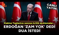 Erdoğan 'zam yok' dedi, dua istedi