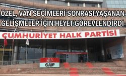 CHP Lideri Özel, Van Seçimleri ile İlgili Heyet Görevlendirdi