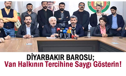 Diyarbakır Barosu: Van Halkının Tercihine Saygı Gösterin!