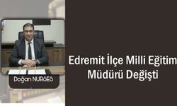 Edremit İlçe Milli Eğitim Müdürü Değişti