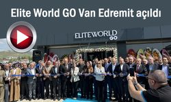 Elite World GO Van Edremit açıldı