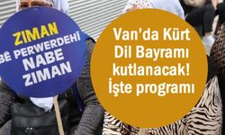 Van’da Kürt Dil Bayramı kutlanacak! İşte programı