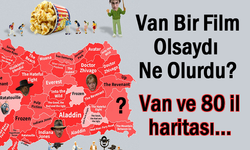 Van Bir Film Olsaydı Ne Olurdu?