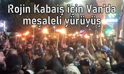 Van'da Rojin Kabaiş için meşaleli yürüyüş