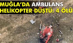 Muğla'da helikopter düştü: 4 Ölü