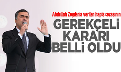 Abdullah Zeydan için gerekçeli kararı açıklandı!