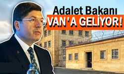 Bakan Tunç Van’a geliyor! programı netleşti