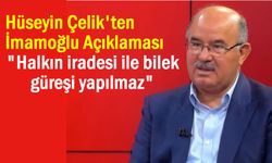 Hüseyin Çelik: "Halkın iradesi ile bilek güreşi yapılmaz"