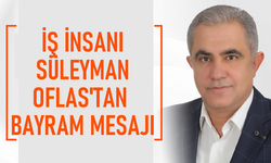 İş İnsanı Oflas’dan Bayram Mesajı
