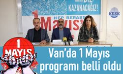 Van’da 1 Mayıs programı belli oldu