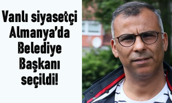 Vanlı İsim Almanya’da Belediye Başkanı seçildi!