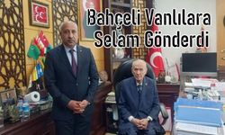 Devlet Bahçeli Vanlılara Selam Gönderdi