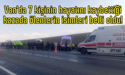 Van’daki kazada hayatını kaybedenlerin sayısı 7'e yükseldi