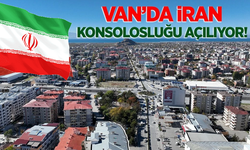 İlk resmi adım atıldı, Van’a 'İran Konsolosluğu' açılıyor!