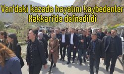 Van-Hakkari karayolunun kaza kurbanları son yolculuğuna uğurlandı