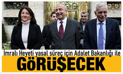 İmralı Heyeti Adalet Bakanlığı ile görüşecek