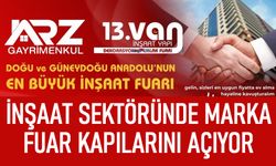 Van İnşaat ve yapı yaşam fuarı kapılarını açıyor