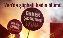 Van'da şüpheli kadın ölümü