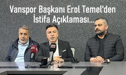 Vanspor Başkanı Erol Temel’den İstifa Açıklaması