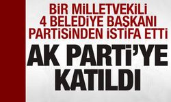 Milletvekili ve 4 Belediye başkanı Ak Parti'ye katıldı