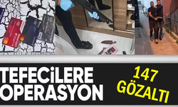 Van ve 48 ilde tefeci operasyonu! 146 gözaltı