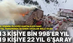 Kartalkaya'daki otel yangınında 13 kişiye bin 998'er yıl, 19 kişiye 22 yıl 6'şar ay