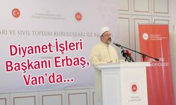Diyanet İşleri Başkanı Erbaş Van’da